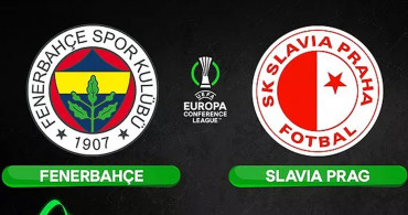 UEFA Avrupa Konferans Ligi Fenerbahçe - Slavia Prag Karşılaşması