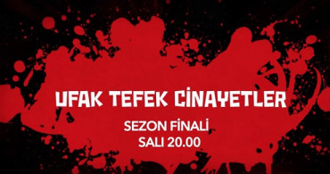 Ufak Tefek Cinayetler Sezon Finali Tanıtımı Tepki Çekti