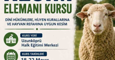 Uzunköprü’de Kurban Kesim Elemanı Kursu Başlıyor