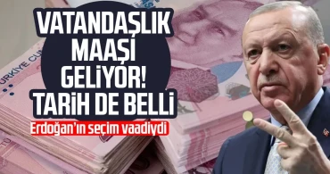 Vatandaşlık maaşı için geri sayım: Erdoğan’ın seçim vaadi 2026’da başlıyor