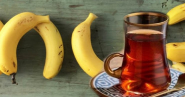 Yemekten Hemen Sonra Çay Yerine Bir Adet Muz Tüketirseniz Ne Olur?