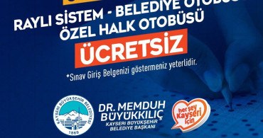 Yükseköğretim Kurumları Sınavı'na girecek adaylara ücretsiz ulaşım