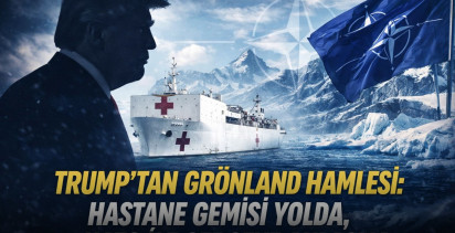 Trump’tan Grönland Hamlesi: Hastane Gemisi Yolda