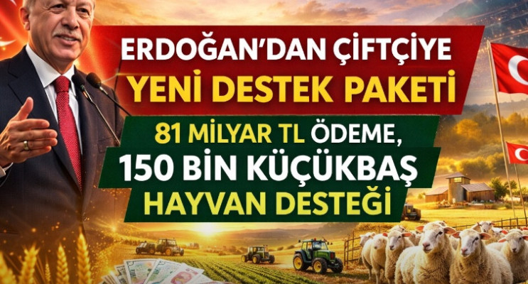 Cumhurbaşkanı Erdoğan’dan Çiftçiye Yeni Destek paketi: