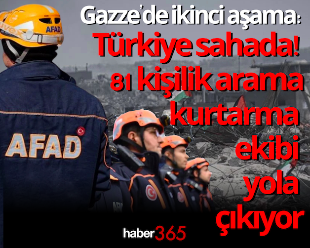 Gazze’de ikinci aşama: Türkiye sahada! 81 kişilik arama kurtarma ekibi yola çıkıyor