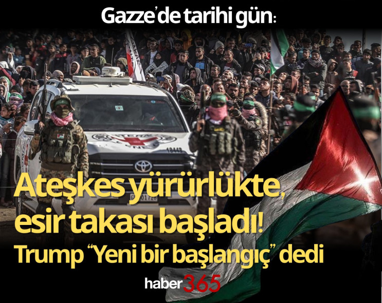 Gazze’de tarihi gün: Ateşkes yürürlükte, esir takası başladı! Trump “Yeni bir başlangıç” dedi