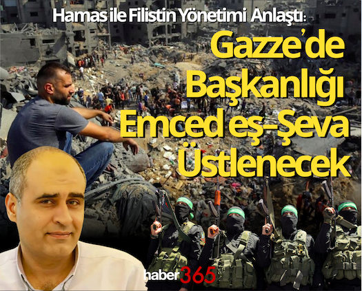 Hamas ile Filistin Yönetimi Anlaştı: Gazze'de Başkanlığı Emced eş-Şeva Üstlenecek