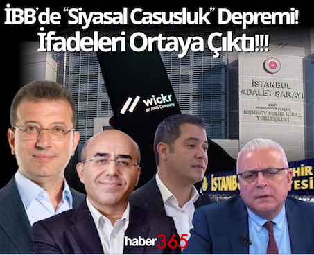 İBB’de “Siyasal Casusluk” Depremi! İfadeleri Ortaya Çıktı!!!