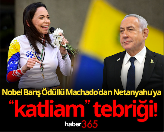 Nobel Barış Ödüllü Machado’dan Netanyahu’ya “katliam” tebriği!