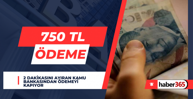 2 dakikasını ayırabilenler 750 TL para kazanacak! O bankada hesabı olan yaşadı