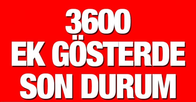 3600 Ek Gösterge Konusunda Son Durum Nedir ? Yeni Gelişmeler Neler ?
