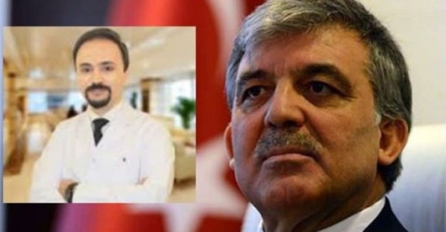 Abdullah Gül'ün Doktoru Sedat Caner'e FETÖ Üyeliğinden 7 Yıl 6 Ay Hapis Verildi
