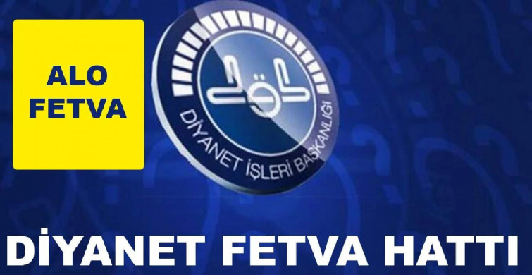 Alo 190 Fetva' hattı nedir? Diyanet fetva hattı numarası kaçtır? Alo fetva hattı numarası ve hizmetleri