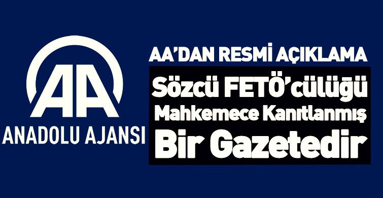 Anadolu Ajansı'ndan Sözcü Gazetesi'nin İddialarına Yönelik Kamuoyu Açıklaması
