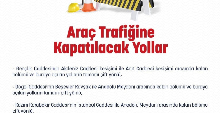 Ankara'da 27 haziran'da trafiğe kapatılacak yollar ve Ankaray durağı hakkında açıklama