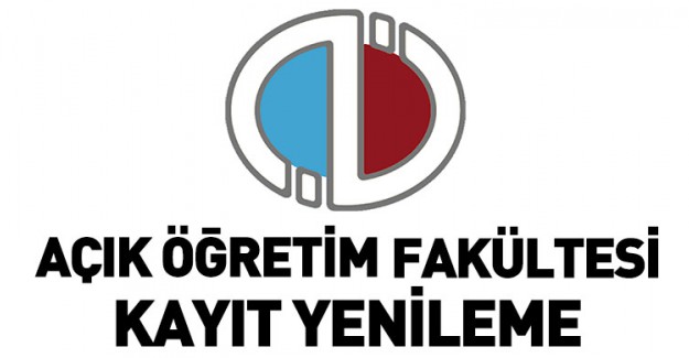 AÖF Kayıt Yenileme İşlemi Ne Zaman Başlayacak? Kayıt Yenileme İşlemi Nasıl Yapılır?