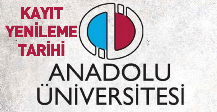 AÖF Kayıt Yenileme Ne Zaman 2021?