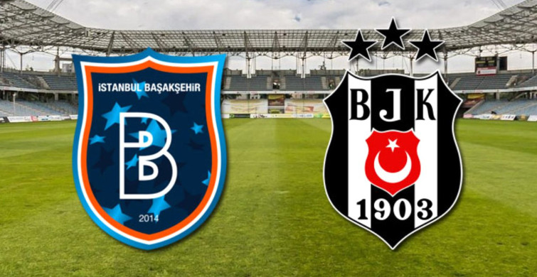 Başakşehir-Beşiktaş Maçı Ne Zaman?