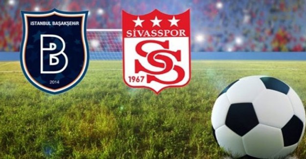 Başakşehir Zorlu Virajda! Rakip Sivasspor