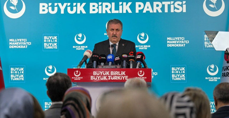 BBP Genel Başkanı Destici'den Gündem Değerlendirmesi