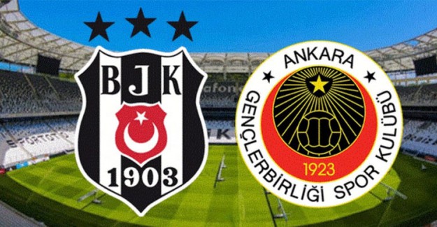 Beşiktaş Sahasında Gençlerbirliği'ni Konuk Ediyor! İşte İlk 11'ler