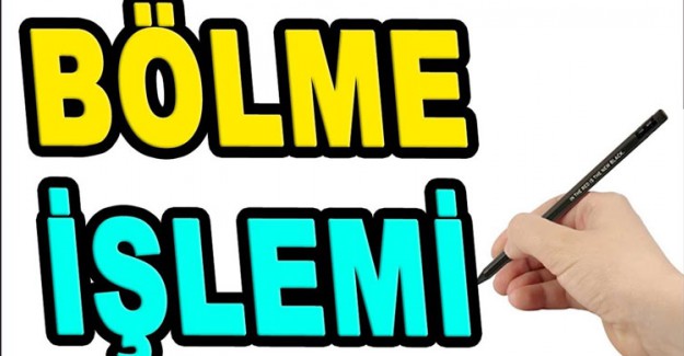 Bölme İşlemi Nasıl Yapılır?