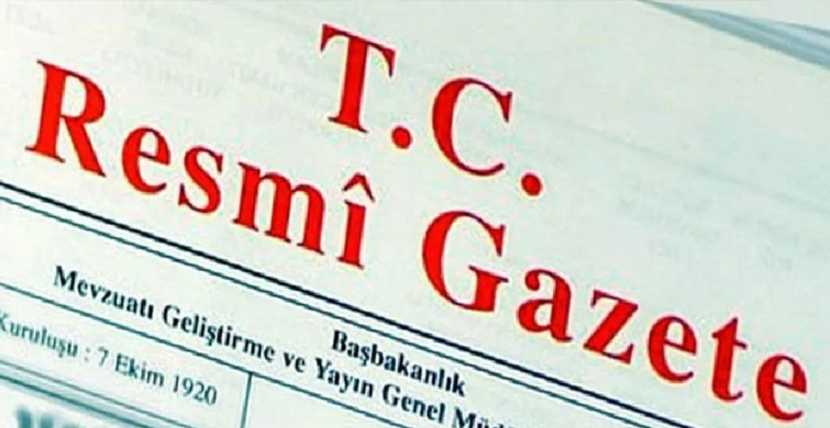 Bugün Resmi Gazete'de Yayımlanan Haberler Nedir?