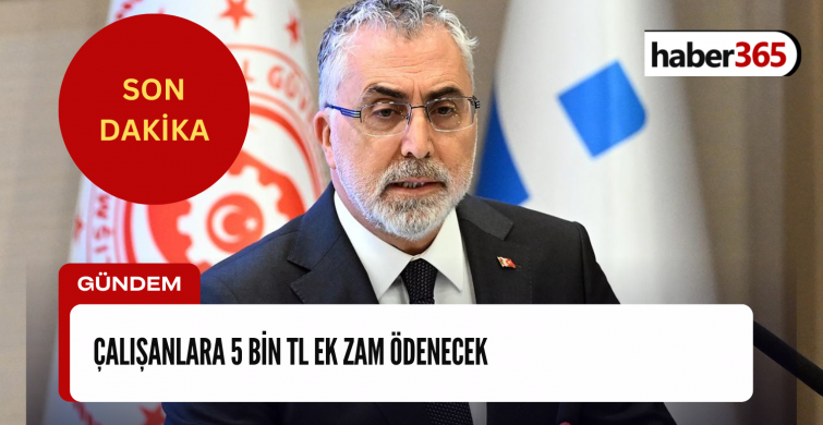 Çalışma Bakanı maaşa ek zam müjdesini verdi! Ek zamlara SON DAKİKA AÇIKLAMASI