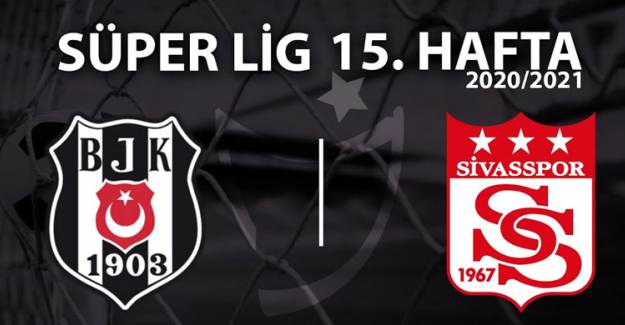 Maç Sona Erdi! Beşiktaş 3-0 Sivasspor