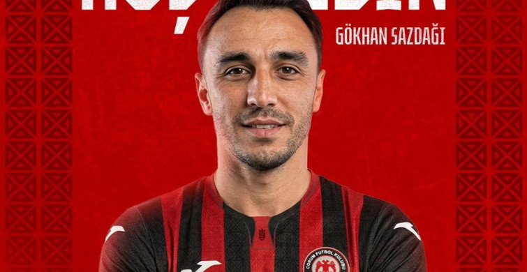 Çorum FK, Gökhan Sazdağı’nı transfer etti