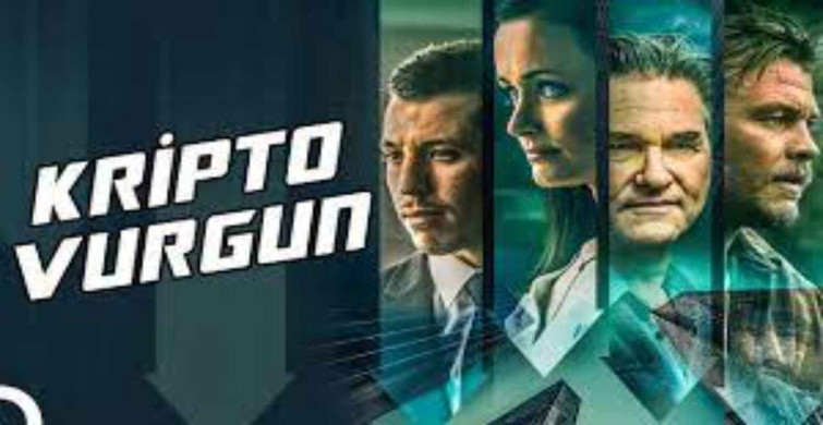 Crypto – Kripto Vurgun film konusu ve oyuncuları