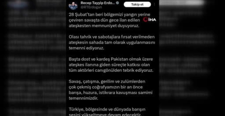 Cumhurbaşkanı Erdoğan'dan ABD-İran Ateşkesi Açıklaması