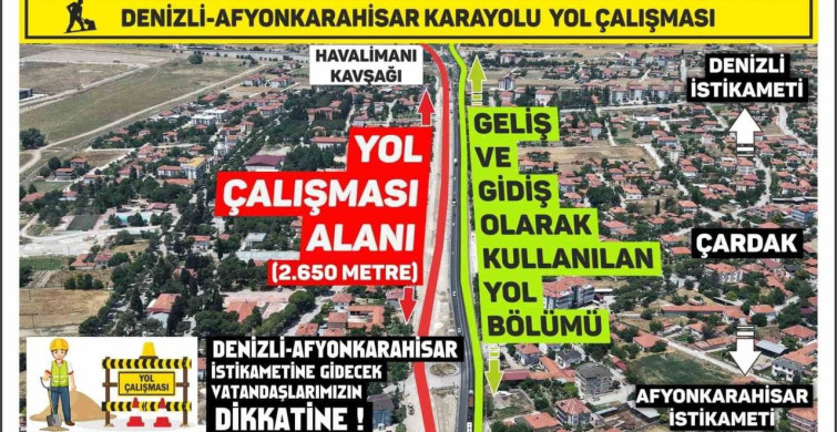 Denizli-afyonkarahisar karayolundaki yol çalışması nedeniyle yolculuklar uzayabilir