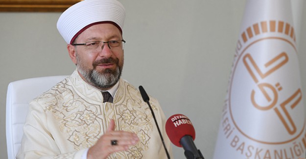 Diyanet İşleri Başkanı Erbaş'tan Önemli Açıklamalar