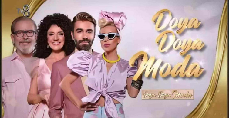 Doya Doya Moda ne zaman başlayacak? TV8 Doya Doya Moda başvuru nasıl yapılır?