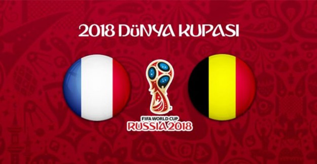 Dünya Kupası’nda İlk Finalist Kim Olacak? Fransa mı? Belçika mı?