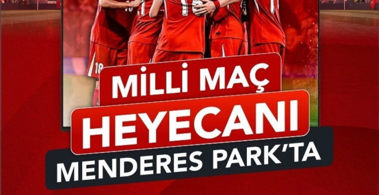 Efeler'de milli maç coşkusu Menderes Park'ta yaşanacak