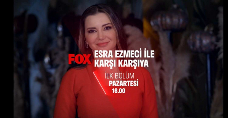 Esra Ezmeci ile Karşı Karşıya ne zaman yayınlanacak?