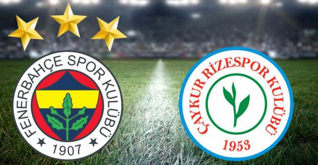 Fenerbahçe - Çaykur Rizespor Maçının Muhtemel 11'leri Belli Oldu