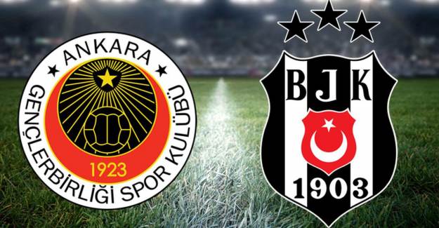 Gençlerbirliği-Beşiktaş Maçı Muhtemel 11'leri Belli Oldu
