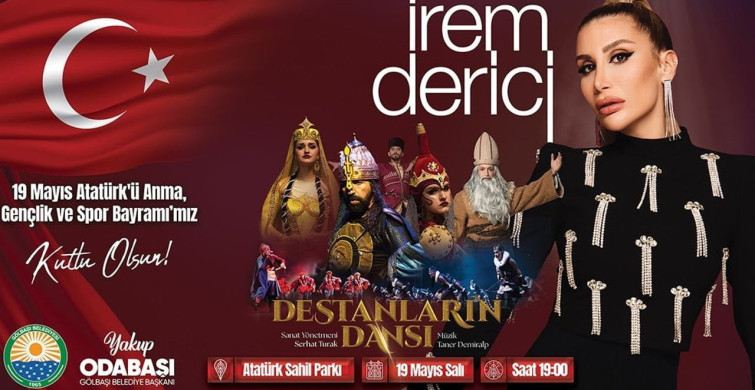 Gölbaşı'nda 19 Mayıs Coşkusu İrem Derici ile Yaşanacak
