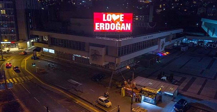 Hainlere İnat Saraybosna'dan 'Love Erdoğan' Mesajı!