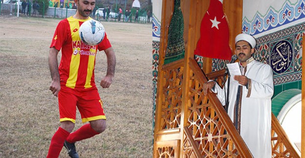 Hem İmam Hem Lisanslı Futbolcu!
