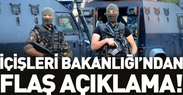 İçişleri Bakanlığı'ndan Son Dakika Açıklaması!