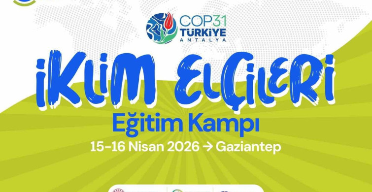 İklim Elçileri Gaziantep'te Eğitim Kampında Buluşuyor