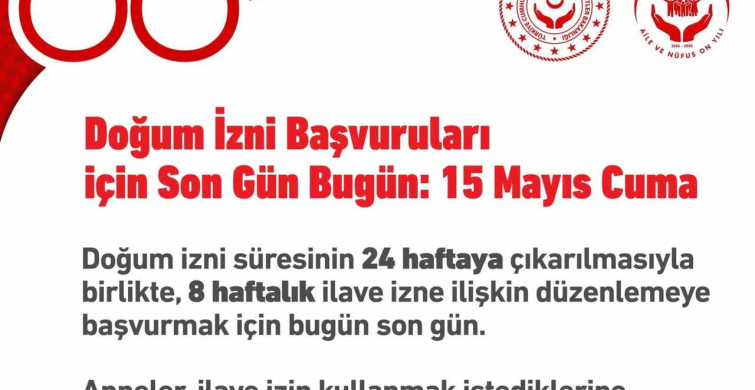 İlave Doğum İzni Başvuruları İçin Son Gün