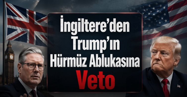 İngiltere’den Trump’ın Hürmüz Ablukasına Veto