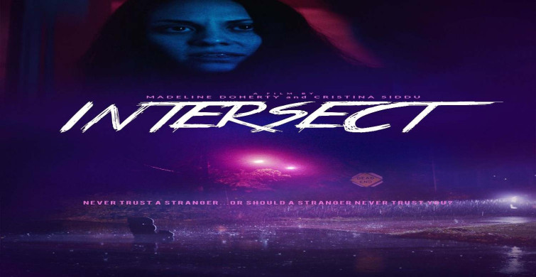 Intersect film konusu ve oyuncuları