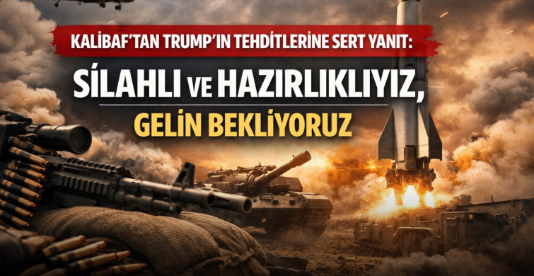 Kalibaf’tan Trump’ın Tehditlerine Sert Yanıt: “Silahlı ve Hazırlıklıyız, Gelin Bekliyoruz”
