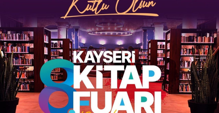 Kayseri'nin Kültür Hazinesi: 8. Kayseri Kitap Fuarı Yolda